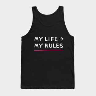 MY LIFE – MY RULES (Cool Printing Sayings by INKYZONE) Tank Top